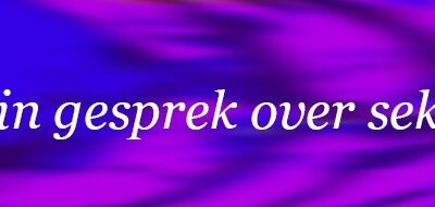 Maak het bespreekbaar: in gesprek over seks